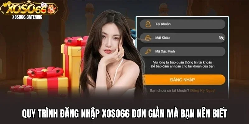 Quy trình đăng nhập XOSO66 đơn giản mà bạn nên biết